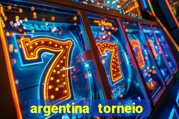 argentina torneio betano tabela